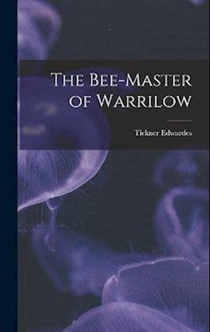 Cover for Tickner Edwardes · Bee-Master of Warrilow (Bog) (2022)