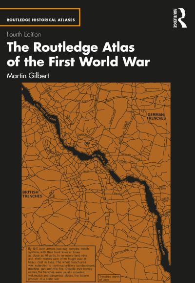 The Routledge Atlas of the First World War - Routledge Historical Atlases - Martin Gilbert - Livres - Taylor & Francis Ltd - 9781032049540 - 12 septembre 2023