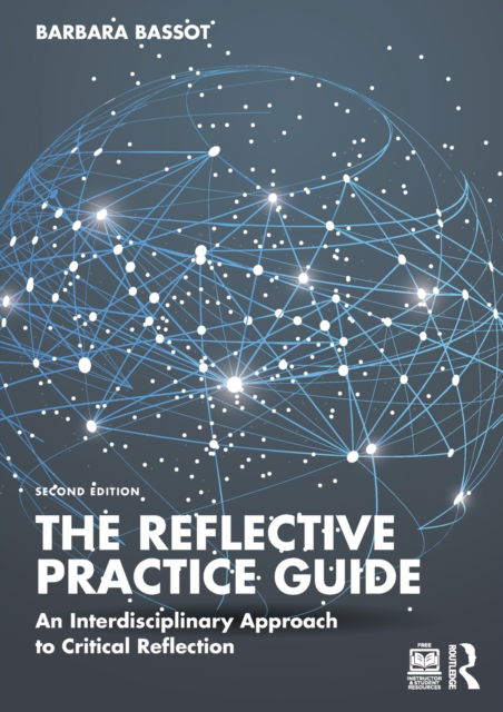 Cover for Bassot, Barbara (Canterbury Christ Church University, UK) · The Reflective Practice Guide: An Interdisciplinary Approach to Critical Reflection (Paperback Book) (2023)