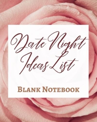 Cover for Presence · Date Night Ideas List - Blank Notebook - Write It Down - Pastel Rose Gold Pink - Abstract Modern Contemporary Unique (Paperback Book) (2021)