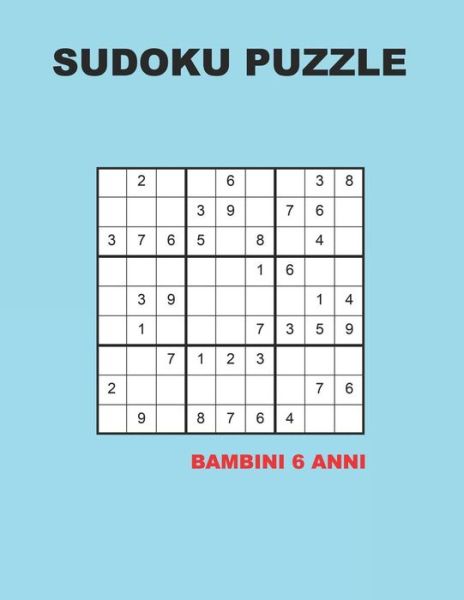 Sudoku puzzle bambini 6 anni - Sudoku Creativo - Książki - Independently published - 9781078311540 - 5 lipca 2019