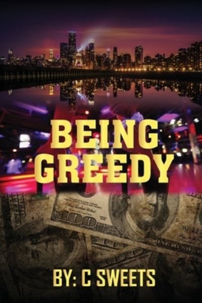Cover for C Sweets · Being Greedy (Paperback Book) (2022)