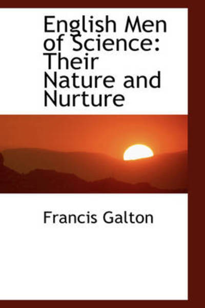 Cover for Francis Galton · English men of Science: Their Nature and Nurture (Paperback Book) (2009)