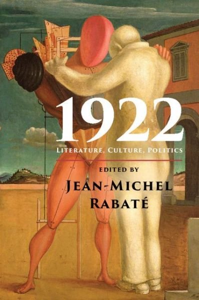 Cover for Jean-michel Rabate · 1922: Literature, Culture, Politics (Hardcover Book) (2015)