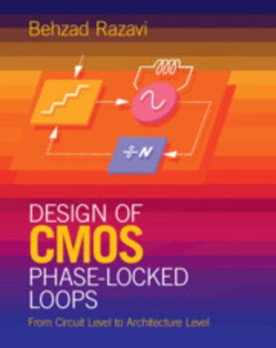 Cover for Razavi, Behzad (University of California, Los Angeles) · Design of CMOS Phase-Locked Loops: From Circuit Level to Architecture Level (Hardcover bog) (2020)