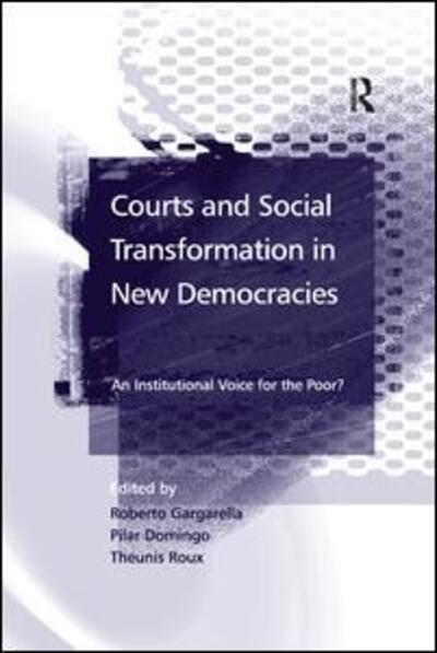 Cover for Roberto Gargarella · Courts and Social Transformation in New Democracies: An Institutional Voice for the Poor? (Paperback Book) (2016)