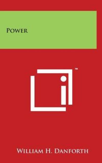 Cover for William H Danforth · Power (Innbunden bok) (2014)