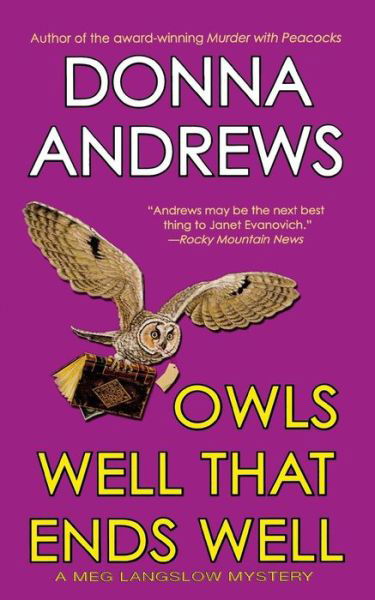 Owls Well That Ends Well - Donna Andrews - Kirjat - St. Martin\'s Minotaur - 9781250089540 - keskiviikko 1. maaliskuuta 2006