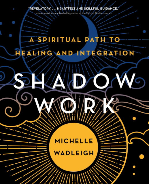 Michelle Wadleigh · Shadow Work: A Spiritual Path to Healing and Integration (Pocketbok) (2024)