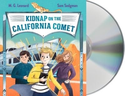 Cover for M. G. Leonard · Kidnap on the California Comet Adventures on Trains #2 (CD) (2021)
