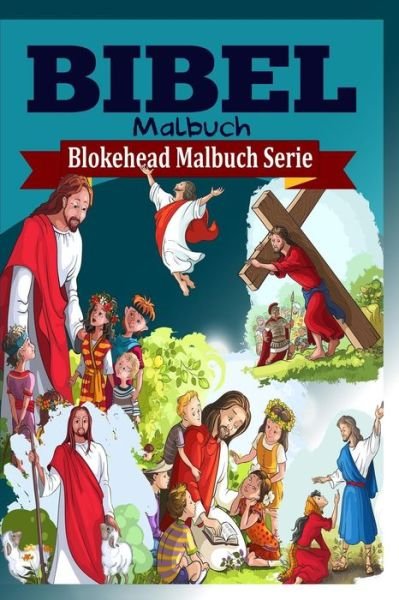 Cover for Die Blokehead · Bibel Malbuch (Paperback Book) (2020)