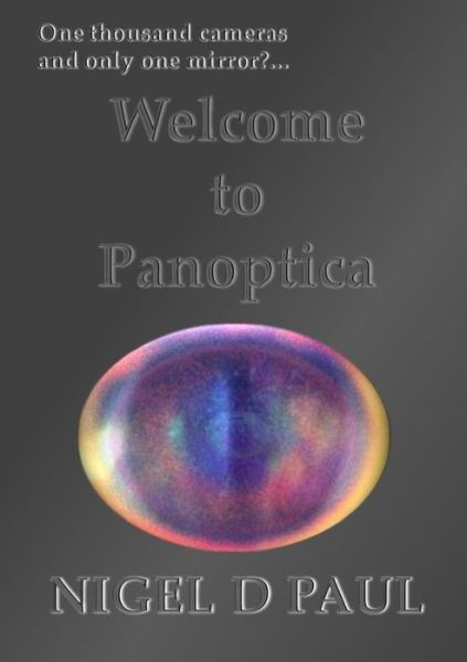 Cover for Nigel D Paul · Welcome to Panoptica (Paperback Book) (2015)