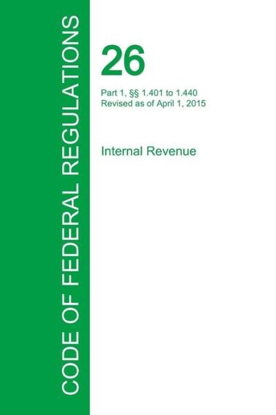 Cover for Office of the Federal Register · Code of Federal Regulations Title 26, Volume 7, April 1, 2015 (Paperback Book) (2016)