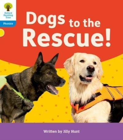 Cover for Jilly Hunt · Oxford Reading Tree: Floppy's Phonics Decoding Practice: Oxford Level 3: Dogs to the Rescue! - Oxford Reading Tree: Floppy's Phonics Decoding Practice (Paperback Bog) (2022)