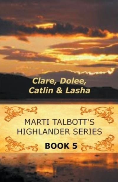 Cover for Marti Talbott · Marti Talbott's Highlander Series 5 (Paperback Bog) (2020)
