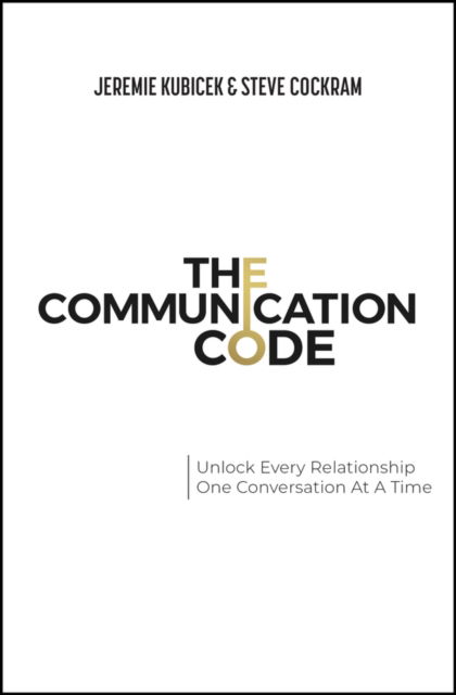 Cover for Kubicek, Jeremie (GiANT Worldwide) · The Communication Code: Unlock Every Relationship, One Conversation at a Time (Paperback Book) (2025)