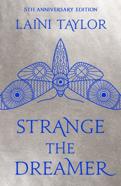Cover for Laini Taylor · Strange the Dreamer: the stunning 5th anniversary edition (Taschenbuch) (2022)