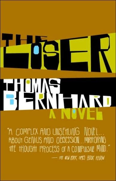 Cover for Thomas Bernhard · The Loser: a Novel (Pocketbok) (2006)