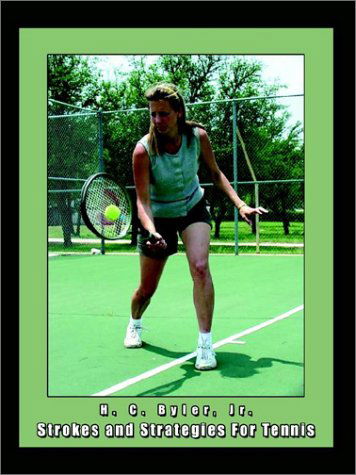 Cover for Jr. H. C. Byler · Strokes and Strategies for Tennis (Paperback Book) (2002)