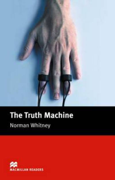 Cover for Norman F Whitney · Macmillan Readers Truth Machine The Beginner - Macmillan Readers 2005 (Paperback Book) (2005)