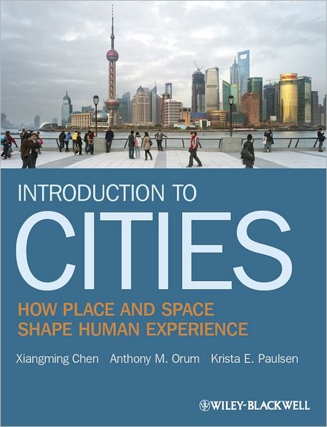 Introduction to Cities - Chen - Bøker - John Wiley and Sons Ltd - 9781405155540 - 27. juli 2012