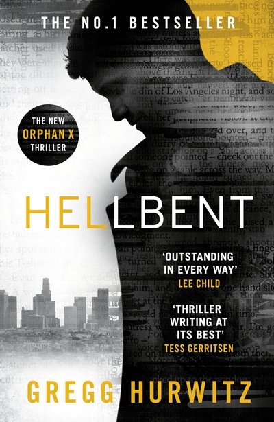 Cover for Gregg Hurwitz · Hellbent: A Dark Conspiracy. An Innocent Victim - An Orphan X Novel (Paperback Bog) (2018)