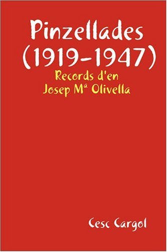 Pinzellades (1919-1947) - Cesc Cargol - Books - Lulu Enterprises, UK Ltd - 9781409227540 - August 28, 2008