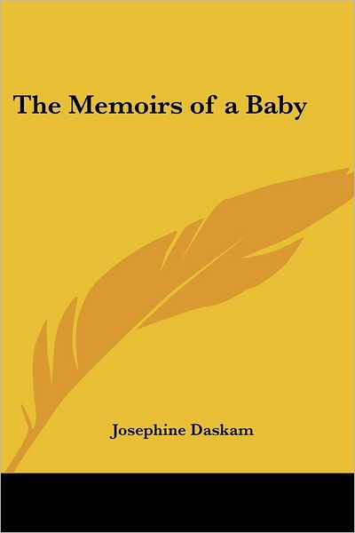 Cover for Josephine Daskam · The Memoirs of a Baby (Paperback Book) (2005)