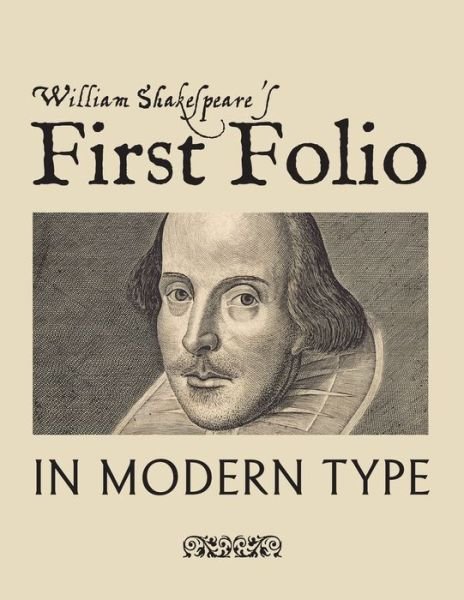 Cover for William Shakespeare · William Shakespeare's First Folio in Modern Type (Paperback Book) (2020)