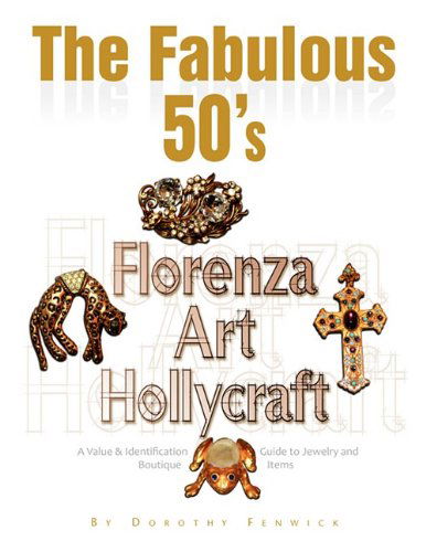 The Fabulous 50's - Florenza Art Hollycraft - Dorothy Fenwick - Books - Xlibris - 9781436337540 - August 18, 2008