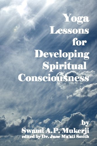 Cover for Swami A. P. Mukerji · Yoga Lessons for Developing Spiritual Consciousness (Paperback Book) (2008)