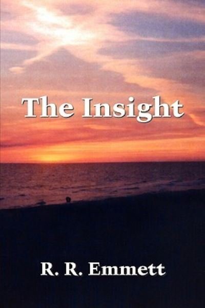 Cover for R R Emmett · The Insight (Pocketbok) (2009)
