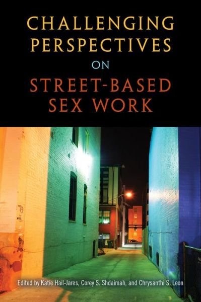 Cover for Challenging Perspectives on Street-Based Sex Work (Paperback Book) (2017)