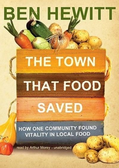 Cover for Ben Hewitt · The Town That Food Saved (CD) (2010)