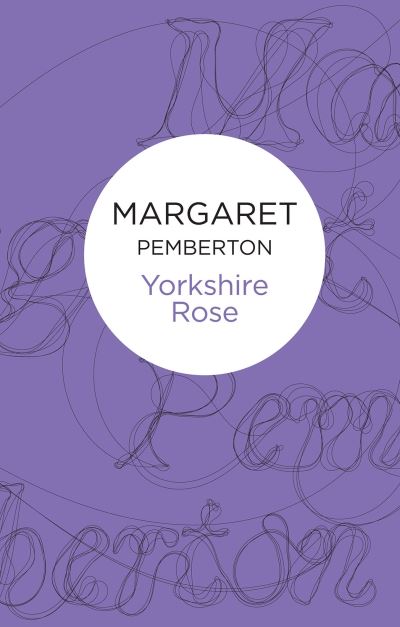 Cover for Margaret Pemberton · Yorkshire Rose (Paperback Book) (2012)