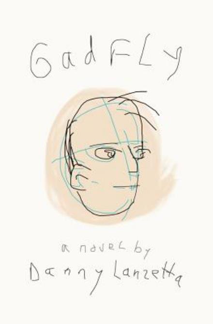 Gadfly - Danny Lanzetta - Books - Createspace - 9781453774540 - November 4, 2010