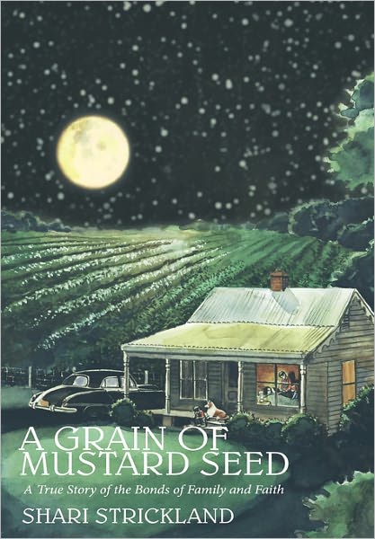 Cover for Shari Strickland · A Grain of Mustard Seed (Hardcover Book) (2011)