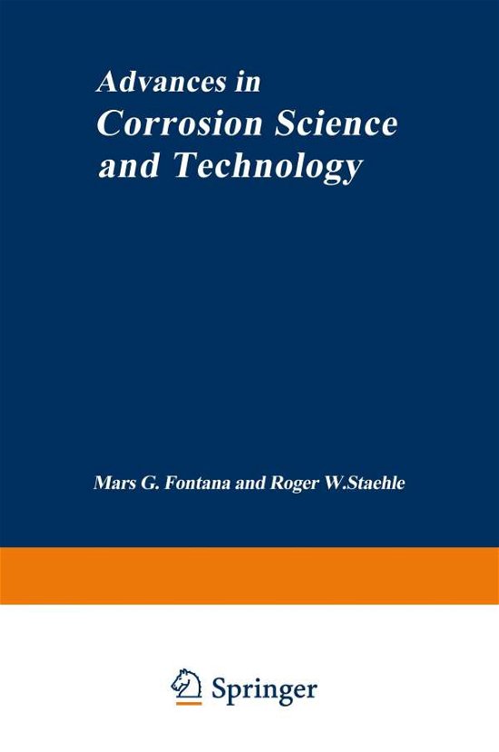 Cover for Mars G. Fontana · Advances in Corrosion Science and Technology: Volume 1 (Paperback Book) [Softcover reprint of the original 1st ed. 1970 edition] (2012)