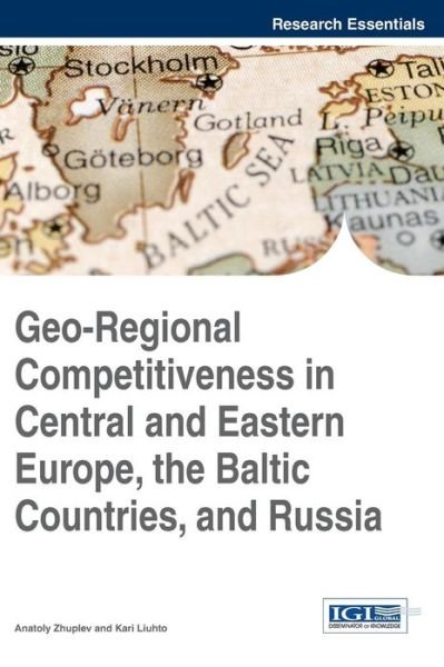 Cover for Zhuplev · Geo-regional Competitiveness in Central and Eastern Europe, the Baltic Countries, and Russia (Research Essentials) (Gebundenes Buch) (2014)
