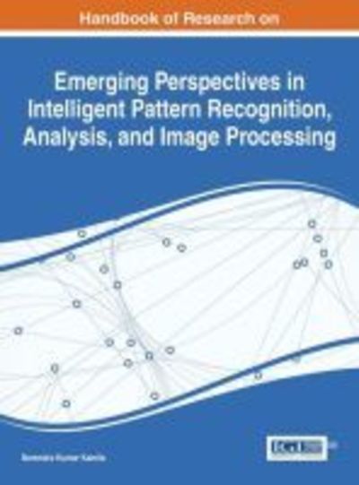 Handbook of Research on Emerging Perspectives in Intelligent Pattern Recognition, Analysis, and Image Processing - Advances in Computational Intelligence and Robotics - - Livros - Idea Group,U.S. - 9781466686540 - 30 de novembro de 2015