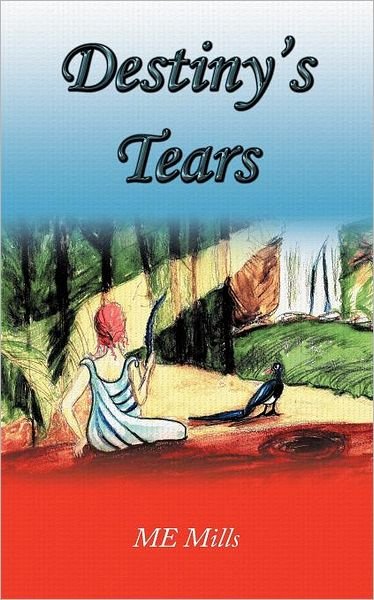 Cover for Me Mills · Destiny's Tears (Paperback Bog) (2011)