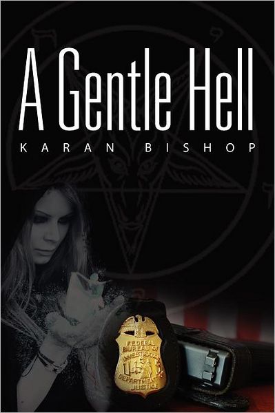 A Gentle Hell - Karan Bishop - Livros - Xlibris, Corp. - 9781469148540 - 26 de janeiro de 2012