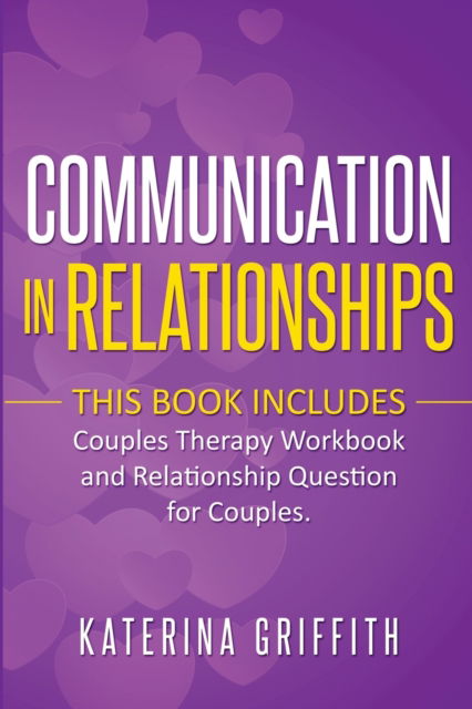 Cover for Katerina Griffith · Communication in Relationships (Paperback Book) (2022)