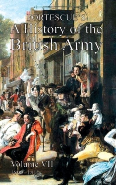 Cover for Hon The J W Fortescue · Fortescue's History of the British Army (Hardcover Book) (2021)