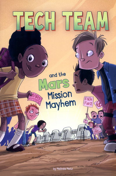 Cover for Melinda Metz · Tech Team and the Mars Mission Mayhem - Tech Team (Paperback Book) (2016)