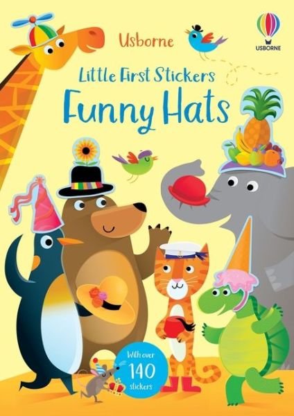 Little First Stickers Funny Hats - Little First Stickers - Jessica Greenwell - Boeken - Usborne Publishing Ltd - 9781474986540 - 5 augustus 2021