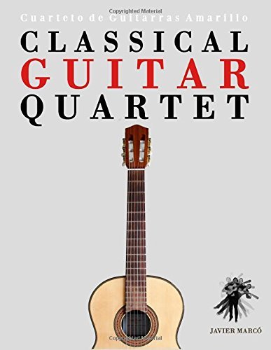 Cover for Javier Marcó · Classical Guitar Quartet: Cuarteto De Guitarras Amarillo (Paperback Book) (2014)