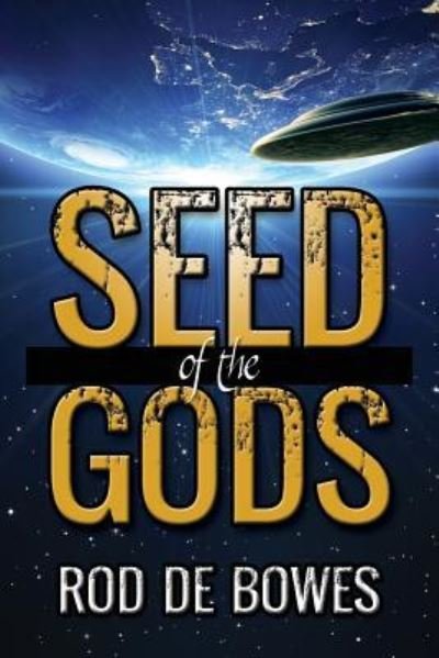 Cover for Rod De Bowes · Seed of the Gods (Paperback Bog) (2015)