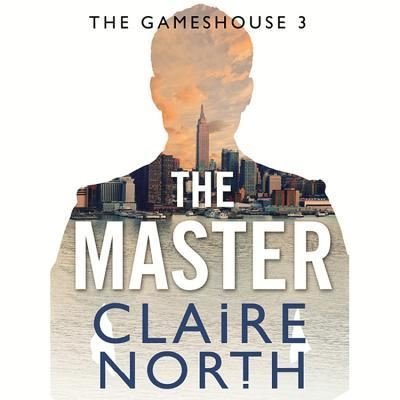 Cover for Claire North · The Master of the House (N/A) (2016)
