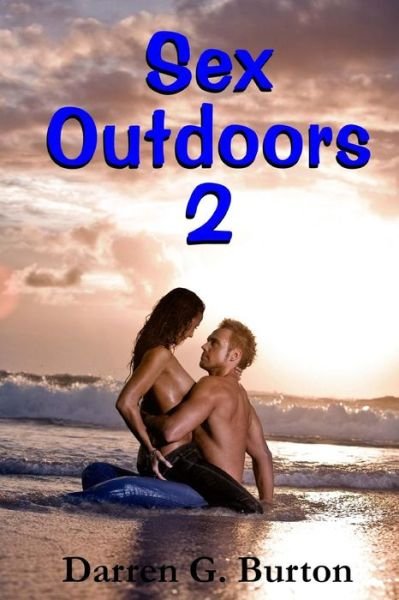 Cover for Darren G Burton · Sex Outdoors 2 (Taschenbuch) (2012)
